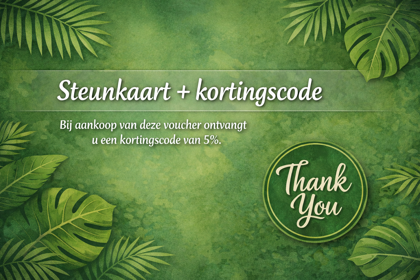 Steunkaart + kortingcode